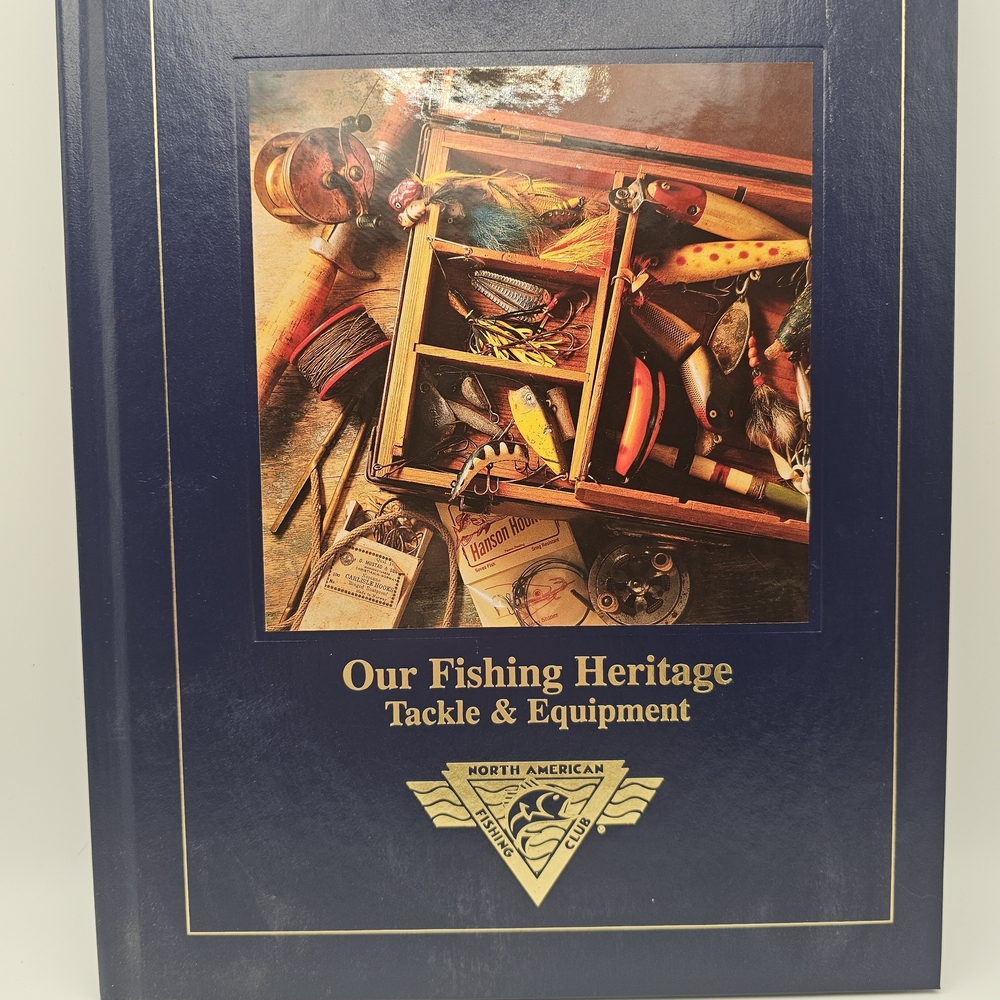North American Fishing Club Our Fishing Heritage Tackle & Equipment